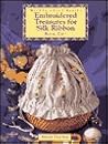 Embroidered Treasures for Silk Ribbon - Book Two Embroidered Treasures for Silk Ribbon - Book Two