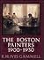 The Boston Painters 1900-1930 by R.H. Ives Gammell
