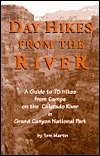 Day Hikes from the River: A Guide to 75 Hikes from Camps on the Colorado River in Grand Canyon National Park (Paperback)
