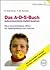 Das A. D. S.-Buch. Aufmerksamkeits-Defizit-Syndrom: Neue Konzentrationshilfen für Zappelphilippe und Träumer. Neu: Das OptiMind-Konzept für Eltern, Lehrer, Therapeuten