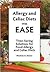 Allergy and Celiac Diets With Ease: Time-Saving Recipes and Solutions for Food Allergy and Celiac Diets