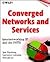 Converged Networks and Serv...