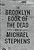 The Brooklyn Book of the Dead by Michael Gregory Stephens