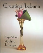 Creating Ikebana (Hardcover)