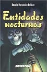 Entidades nocturnas (LITERATURA JUVENIL) (Spanish Edition) Entidades nocturnas (LITERATURA JUVENIL) (Spanish Edition)