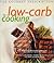 The Gourmet Prescription for Low-Carb Cooking