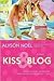 Kiss & Blog by Alyson Noel Kiss & Blog by Alyson Noel
