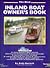 The New Inland Boat Owner's Book: All You Need to Know About Boat Ownership on the Inland Waterways