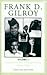 Frank D. Gilroy: Complete Full-Length Plays, 1962-1994, Vol. 1 (Contemporary Playwrights)