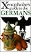 The Xenophobe's Guide to the Germans