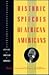 Historic Speeches of African Americans (African American Experience)