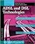 ADSL and DSL Technologies by Walter Goralski