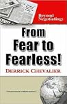 Beyond Negotiating: From Fear to Fearless Beyond Negotiating: From Fear to Fearless