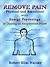 Remove Pain: Physical and Emotional With Energy Psychology by Tapping on Acupuncture Points