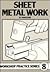 Sheet Metal Work (Workshop Pratice Series #8)