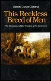 This Reckless Breed of Men: The Trappers and Fur Traders of the Southwest (Paperback)