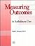 Measuring Outcomes in Ambulatory Care by Dale S. Benson