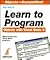 Learn to Program Objects With Visual Basic 6 by John Smiley