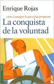 La conquista de la voluntad: como conseguir lo que te has propuesto (Paperback)