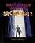 What's So Super About the Supernatural? by Robert Gardner