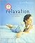 Live Better Relaxation: Excerise and Inspirations for Well-Being