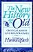 The New History and the Old: Critical Essays and Reappraisals, First Edition