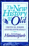 The New History and the Old: Critical Essays and Reappraisals, First Edition (Paperback)