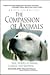 The Compassion of Animals: True Stories of Animal Courage and Kindness