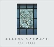 Seeing Gardens (Hardcover)