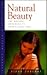 Natural Beauty: The Natural Approach to Skin and Body Care