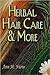 Herbal Hair Care & More