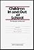 Children In and Out of School by Perry Gilmore