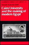 Cairo University and the Making of Modern Egypt (Cambridge Middle East Library, Series Number 23)