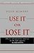 Use It Or Lose It: The Use ...