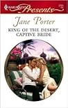 King Of The Desert, Captive Bride by Jane Porter King Of The Desert, Captive Bride by Jane Porter