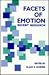 Facets of Emotion: Recent Research