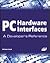 PC Hardware Interfaces: A Developer's Reference