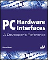 PC Hardware Interfaces: A Developer's Reference