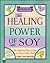 The Healing Power of Soy: The Enlightened Person's Guide to Nature's Wonder Food