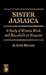 Sister Jamaica: A Study of Women, Work and Households in Kingston