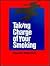 Taking Charge of Your Smoking by Joyce D. Nash