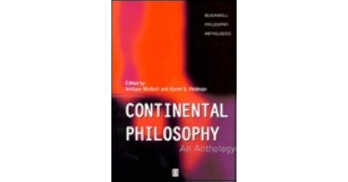 Continental Philosophy An Anthology by William A. McNeill