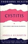 Cystitis: How to Prevent Infection and Inflammation (A Thorsons Book) Cystitis: How to Prevent Infection and Inflammation (A Thorsons Book)