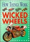 How Things Work: Wicked Wheels (How Things Work)