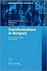 Transformations in Hungary: Essays in Economy and Society (Contributions to Economics)
