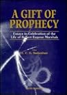 GIFT OF PROPHECY, A - ESSAYS IN CELEBRATION OF THE LIFE OF ROBERT EUGENE MARSHAK