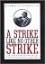 A Strike like No Other Stri...