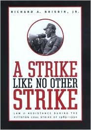 A Strike like No Other Strike: Law and Resistance during the Pittston Coal Strike of 1989-1990 (Hardcover)