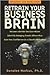 Retrain Your Business Brain: Outsmart the Corporate Competition