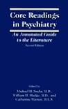 Core Readings in Psychiatry: An Annotated Guide to the Literature Core Readings in Psychiatry: An Annotated Guide to the Literature